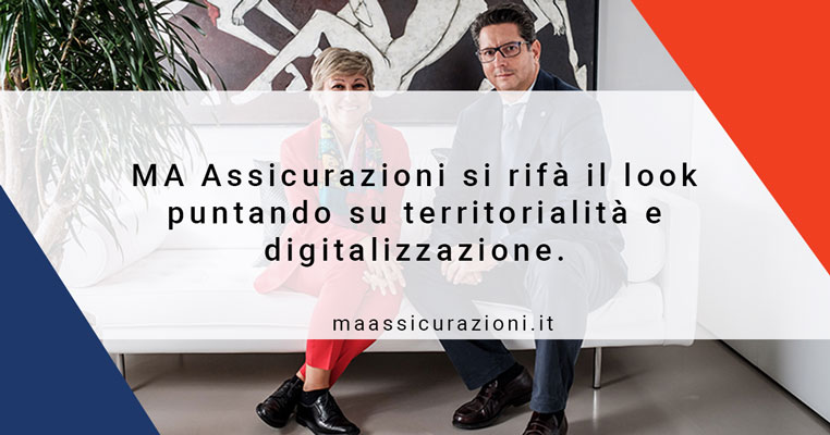 MA Assicurazioni si rifà il look puntando su territorialità e digitalizzazione. E registra un boom di polizze Covid.